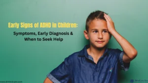 early signs of ADHD in children including symptoms like inattention and confusion