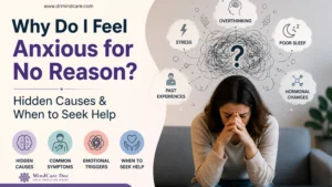 Why do I feel anxious for no reason? Featured image showing a person experiencing anxiety with hidden causes like stress, overthinking, poor sleep, and hormonal changes.