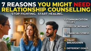 7 Signs You Might Need Relationship Counselling