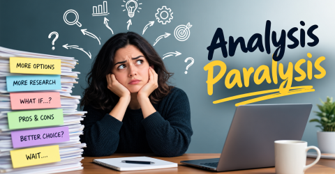 how to overcome analysis by paralysis