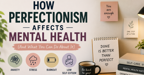 How Perfectionism Affects Mental Health: Causes & Solutions